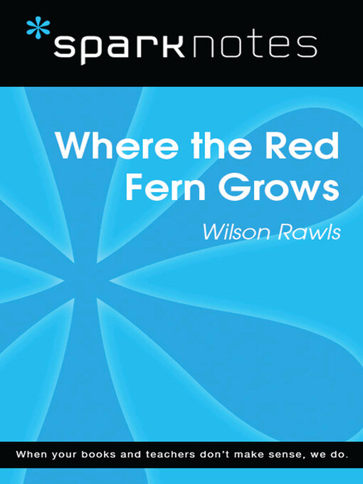 Title details for Where the Red Fern Grows (SparkNotes Literature Guide) by SparkNotes - Available